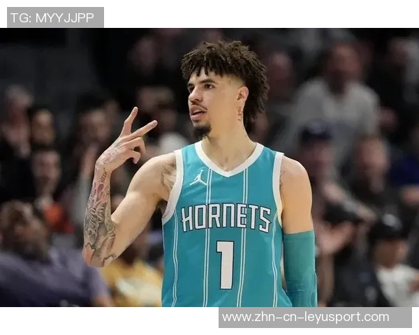 黄蜂主帅称三球只关注得分影响名声但他展现出更多活力与潜力