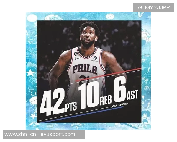 恩比德高效表现20分钟内斩获20分2板4助2断助力球队胜利